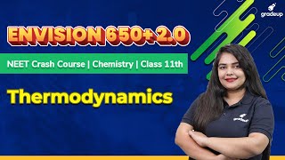 NEET Chemistry Crash Course 2021 | Thermodynamics | ENVISION 650+ 2.0 | Class 11th | Gradeup NEET
