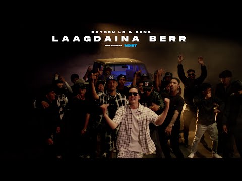 Rayson LG - Lagdaina Berr Ft. DONG ( Official Music Video ) BeatsBy @NoistTheOne 2023.