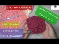 Crochet-A-Long / LEFT-HANDED VIRUS BLANKET / Part 2 of a 9 Part Series