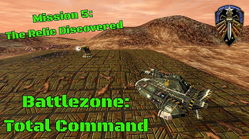 Battlezone: Total Command  — Mission 5: SS03 The Relic Discovered | Walkthrough