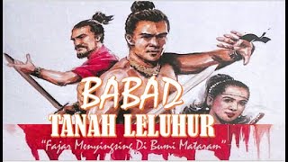 EPISODE 13 BABAD TANAH LELUHUR Seri 10  - 12  :   Fajar Menyingsing Di Bumi Mataram