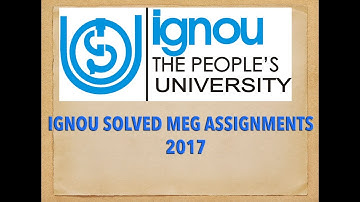 IGNOU MEG SOLVED ASSIGNMENTS 2017