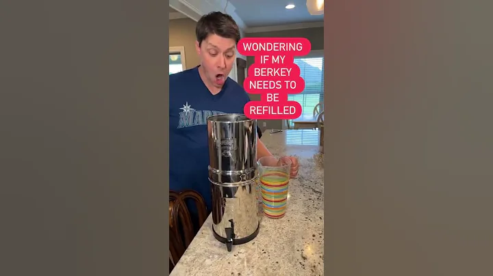 Wondering If My Berkey Needs To Be Refilled