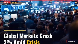 Global Markets Crash 3% Amid Crisis | Top 10 News May 16, 2026 #Shorts