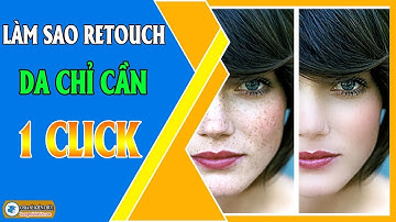 Làm Sao Retouch Da Chỉ Cần 1 Click 🔴 How To Retouch Skin In Just 1 Click | Lương Minh Triết