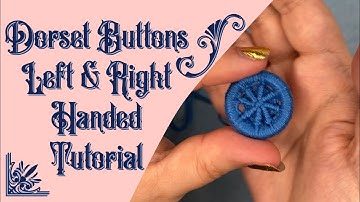 18thC Dorset Button Making for Lefties! (And Righties too)
