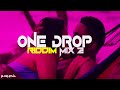 ONE DROP REGGAE RIDDIMS MIX 2024/ DJ BASHFUL,TARRUS RILEY,J BOOG,CHRIS MARTIN,BUSY SIGNAL,ALAINE