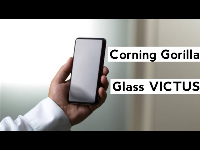corning gorilla glass victus | corning gorilla glass 6 vs victus | corning glass victus - LiteTube