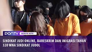 Sindikat Judi Online, Bareskrim dan Imigrasi Tahan 320 WNA Sindikat Judol