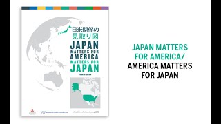 The Launch of Japan Matters For America/America Matters for Japan