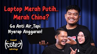 Laptop Merah Putih apa Merah China ini ? Kotek Eps 2