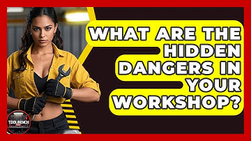 What Are The Hidden Dangers In Your Workshop? - ToolBench Pros