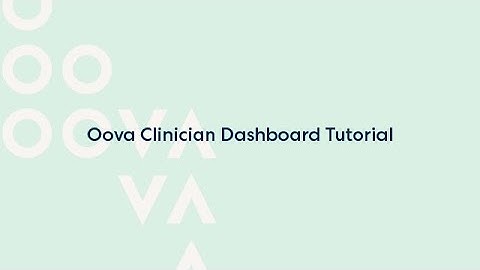 Oova   Clinician Dashboard Tutorial