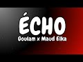 Goulam X Maud Elka Écho Paroles Lyrics mp3