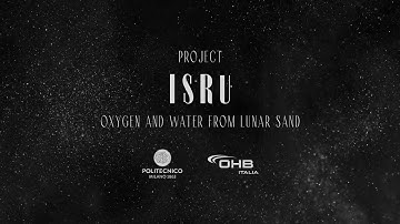 Producing water from lunar sand: the experiment by Politecnico di Milano and OHB Italia