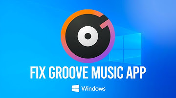 How to Fix Groove Music App Not Working In Windows 10 [Tutorial]