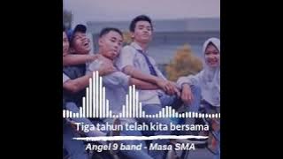 MASA SMA ANGEL 9 BAND STORY WHATSAPP INSTAGRAM