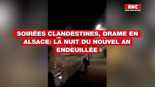 Soirées clandestines, drame en alsace : la nuit du nouvel an endeuillée