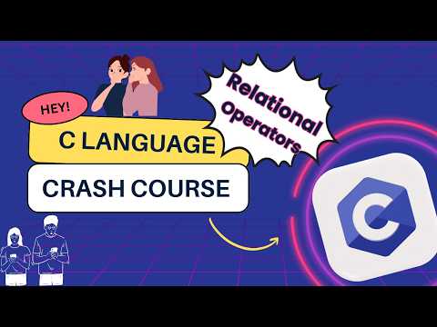 Relational Operators in C Language | Explained with Examples | C Programming | Lecture - 9