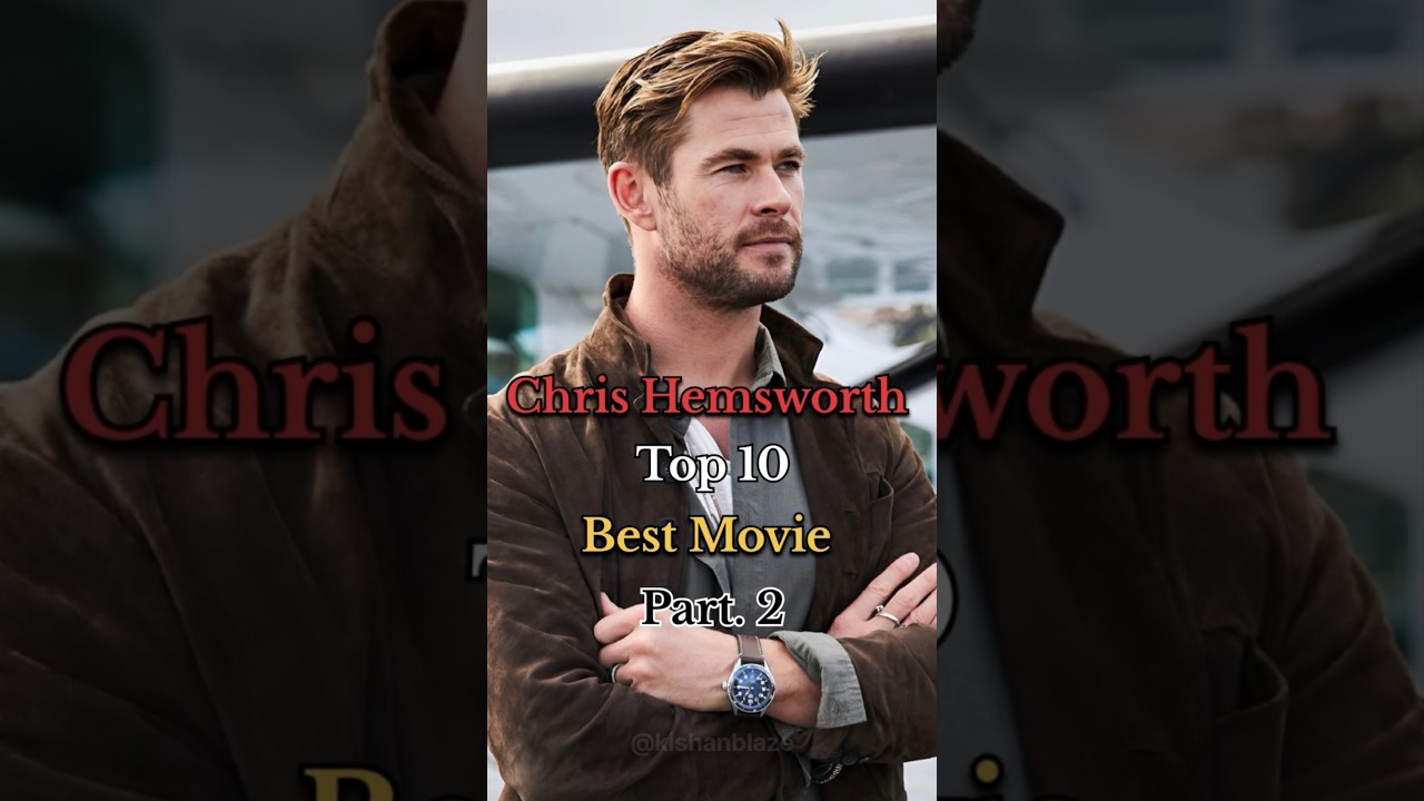 Chris Hemsworth Top 10 Best Movie| Chris Hemsworth Hollywood movies| Chris Hemsworth all movies