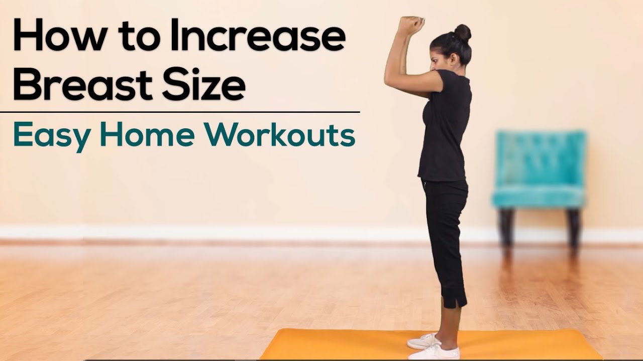 How to Increase Breast Size Easy Home Workouts 