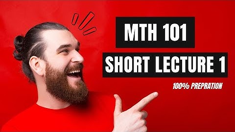 MTH 101 Lecture 1 | Vu Study with Hassan (calculus)