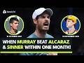 When Andy Murray Beat Young Carlos Alcaraz &amp; Jannik Sinner in A MONTH 😅