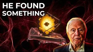 Sir David Attenborough: James Webb Just Found Something Scientists Were Afraid Of