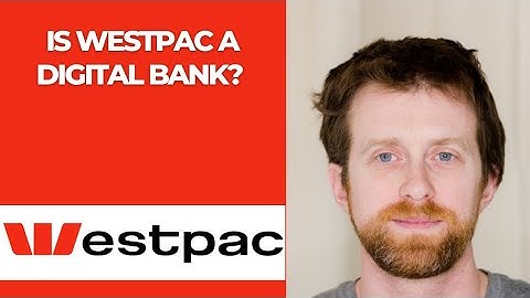 Is Westpac a digital bank?
