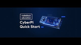 CyberPi - Quick Start Guide