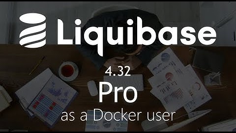 Update to Liquibase Pro 4 32 with Docker