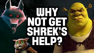 Shrek Theory: Why Didn’t Puss Get Shrek’s Help?