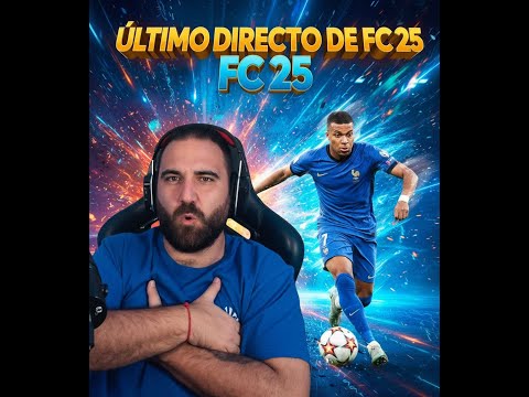⚔️ El Último Directo de FC 25: Batallas, Risas y Más