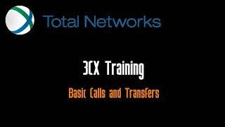 3CX Training || Basic calls and transfers