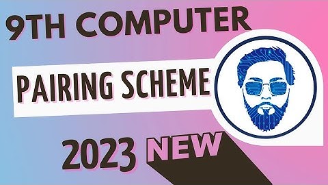 9th computer pairing scheme 2023 | 9th class computer pairing scheme 2023