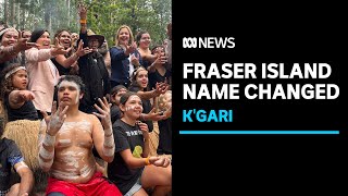 Queensland's iconic Fraser Island officially named K'gari | ABC News