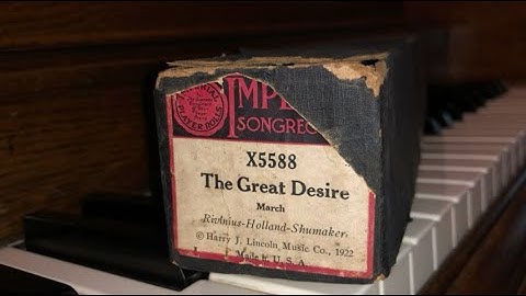 The Great Desire - March 1922 | Player piano