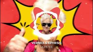 VERNEX & EPHESIS - LA  PETEE ( LA MONIQUE)