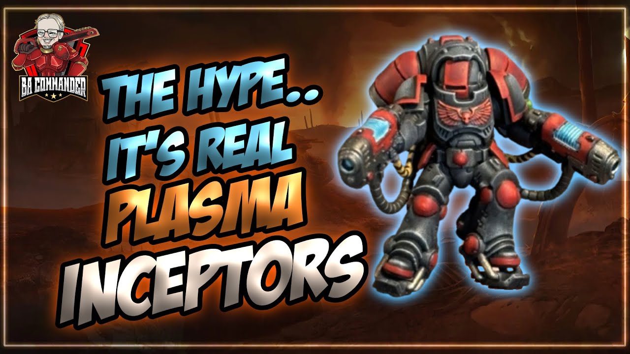 Plamsa Inceptors - Angelic Inheritors Tactics (40k) - YouTube