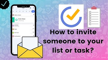 How to invite someone to your list or task on TickTick?