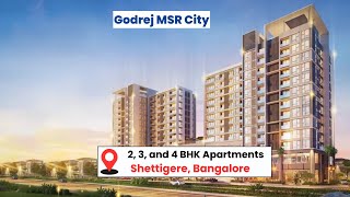 Godrej MSR City | Luxury Apartments in Shettigere, Near Bangalore Airport | 2 & 3 BHK Apartments
