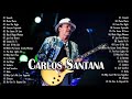 Carlos Santana Very Best Nonstop Playlist - Carlos Santana Greatest Hits Full Album