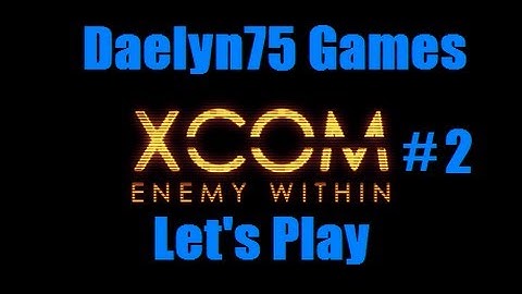 XCOM Enemy Within Episode #2 "Downing Our First UFO."