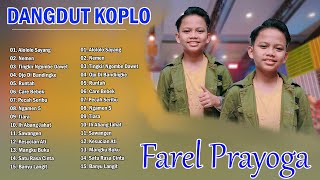 Kumpulan Full Album Farel Prayoga Dangdut Koplo Terbaru 2023 💚 Lagu Farel Prayoga 💚 Alololo Sayang