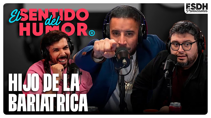 EL SENTIDO DEL HUMOR | Hijo de la bariátrica - Junto a @EsDeCanuto  | 22 de Abril de 2025
