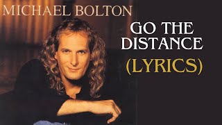 GO THE DISTANCE BY MICHAEL BOLTON (LYRICS)
