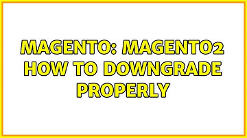 Magento: Magento2 how to downgrade properly