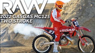 2022 GASGAS MC125 Two Stroke RAW - Motocross Action Magazine
