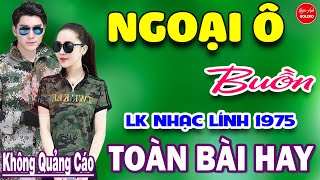 Ngoại Ô Buồn - Lá Thư Tiền Tuyến ⭐ LK Nhạc Vàng Xưa Ngọt Ngào Say Đắm Bao Thế Hệ,Toàn Bài Hay Bất Hủ