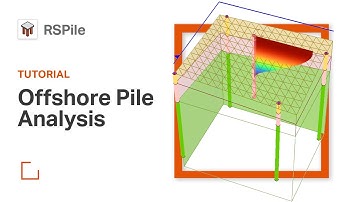 RSPile Tutorial - Offshore Pile Analysis